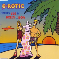 E-Rotic - Willy Use A Billy...Boy (EP)