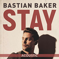 Baker, Bastian - Stay (Acoustic Single)