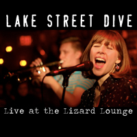 Lake Street Dive - Live At The Lizard Lounge