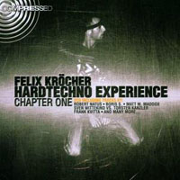 Krocher, Felix - Hardtechno Experience Chapter One Mixed by Felix Kroecher (CD 2)