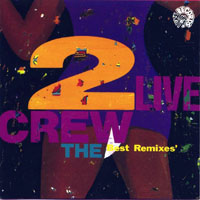 2 Live Crew - The Best Remixes