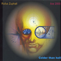 Rufus Zuphall - Colder Than Hell