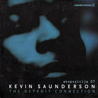 Kevin Saunderson - Kevin Saunderson - The Detroit Connection (Ekspozicija 07)