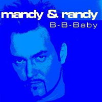 Mandy & Randy - B-B-Baby (Kiss Me and Repeat)