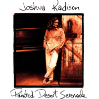 Kadison, Joshua - Painted Desert Serenade