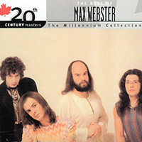 Max Webster - 20th Century Masters: The Best of Max Webster (The Millennium Collection)