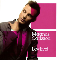 Magnus Carlsson - Lev Livet