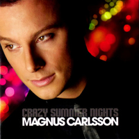 Magnus Carlsson - Crazy Summer Nights (Maxi-Single)