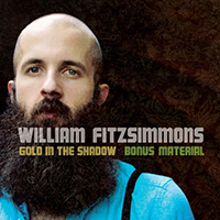Fitzsimmons, William - Gold in the Shadow (Bonus Material)