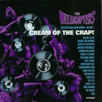 Hellacopters - Cream Of The Crap! Volume 1