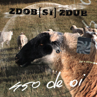 Zdob Si Zdub - 450 De Oi ( )