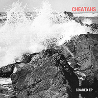 Cheatahs - Coared (EP)