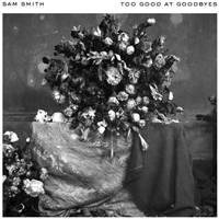 Sam Smith - Too Good At Goodbyes (Single)