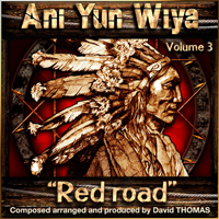 David Thomas (FRA) - Ani Yun Wiya, Vol. 3 - Red Road
