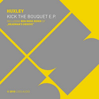 Huxley - Kick The Bouquet