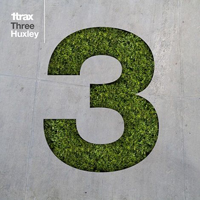 Huxley - 1trax : Three