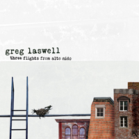 Laswell, Greg - Three Flights from Alto Nido