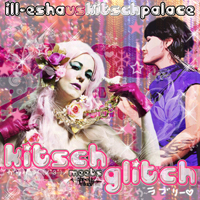 ill-esha - Kitsch meets Glitch (Single) (feat. Kitsch Palace)