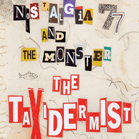 Nostalgia 77 - The Taxidermist
