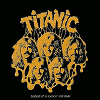 Titanic (Nor) - Ballad Of A Rock'n'roll Loser (Vinyl LP)