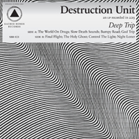 Destruction Unit - Deep Trip