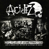 Acidez - XVII Years Of Acideztruction