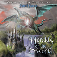 Heralds of the Sword - Chronicles Of Tyrinthia: Sword Sworn