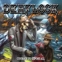 Deaflock - Courage To Expose All