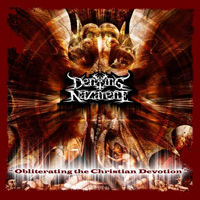 Denying Nazarene - Obliterating The Christian Devotion