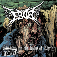 E.B.D.B. - Nibbling On The Body Of Christ (Promo)