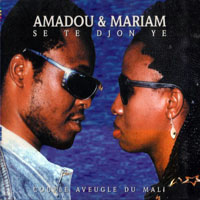 Amadou & Mariam - Se te djon ye