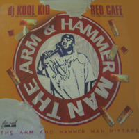 Red Cafe - The Arm and Hammer Man (feat. DJ Kool Kid) (mixtape)