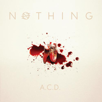 Nothing (USA) - A.C.D. (Single)