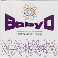 Baby D - I Need Your Loving (Everybodys Got To Learn Sometime) (Remixes)