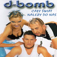 D-Bomb - Caly Swiat Nalezy Do Nas