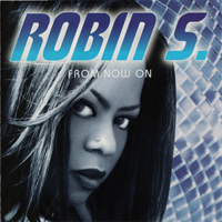 Robin S. - From Now On