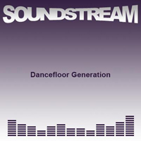 Soundstream - Dancefloor Generation