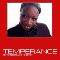 Temperance (CAN) - My Sentiments Exactly