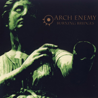 Arch Enemy - Burning Bridges (Deluxe Edition 2009)