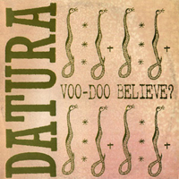 Datura (ITA) - Voo-Doo Believe?