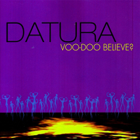 Datura (ITA) - Voo-Doo Believe?