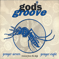 God's Groove - Prayer Seven / Prayer Eight