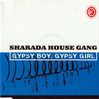 Sharada House Gang - Gypsy Boy Gypsy Girl (Remixes) [EP]