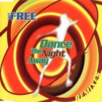 Free (USA) - Dance The Night Away (Remixes)