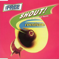 Free (USA) - Shout! (Remixes)