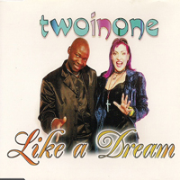 Two In One - Like A Dream