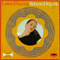 Roberto Delgado - Latino Dancing (LP)