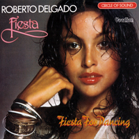 Roberto Delgado - Fiesta (1973) & 'Fiesta for Dancing' (1975)