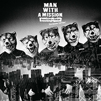 Man With A Mission - Dead End In Tokyo (European Edition)