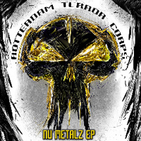 Rotterdam Terror Corps - Nu Metalz (EP)